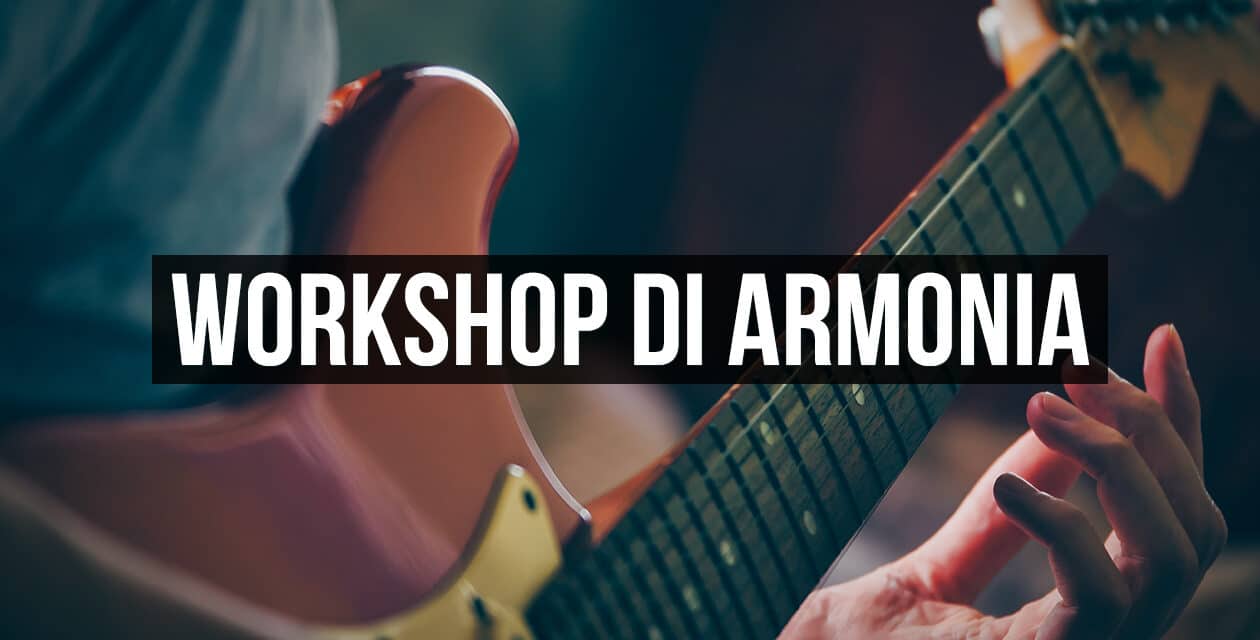 Workshop di Armonia – La Teoria Musicale e Come Impararla