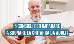 imparare a suonare la chitarra da adulti