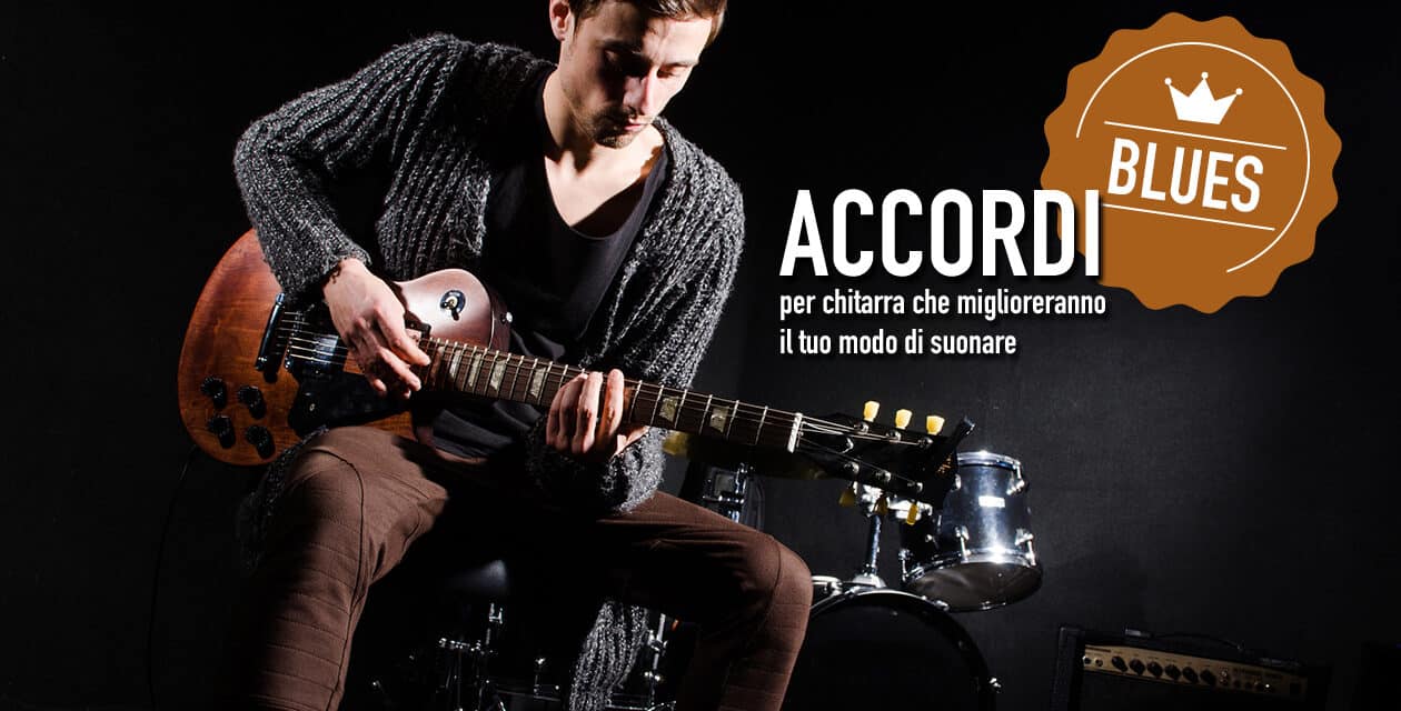 7 accordi per chitarra che miglioreranno il tuo modo di suonare – #3 Blues