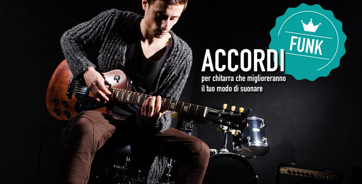 Accordi Funk e Soul per chitarra