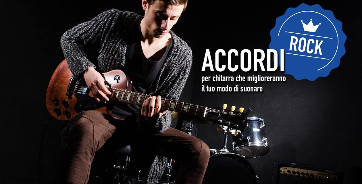 7 accordi per chitarra che miglioreranno il tuo modo di suonare #2 Rock