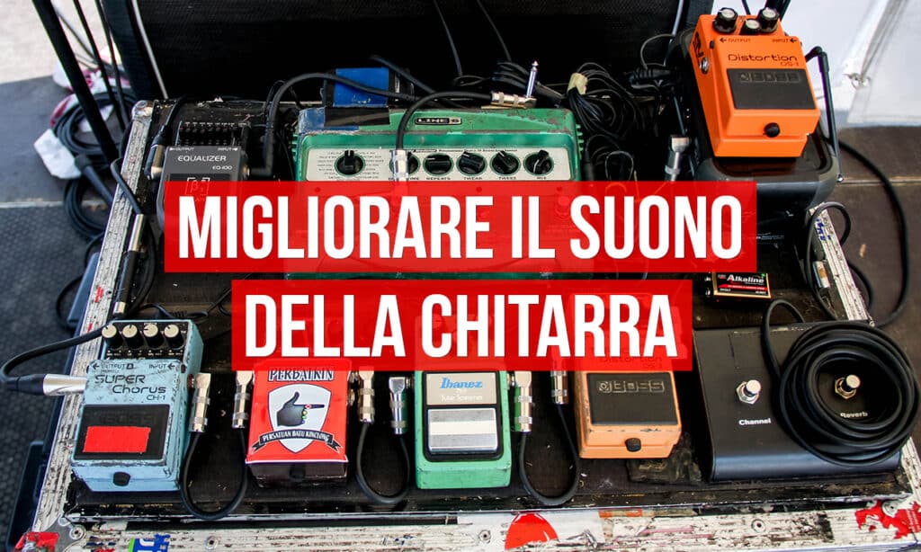 migliorare il suono della chitarra