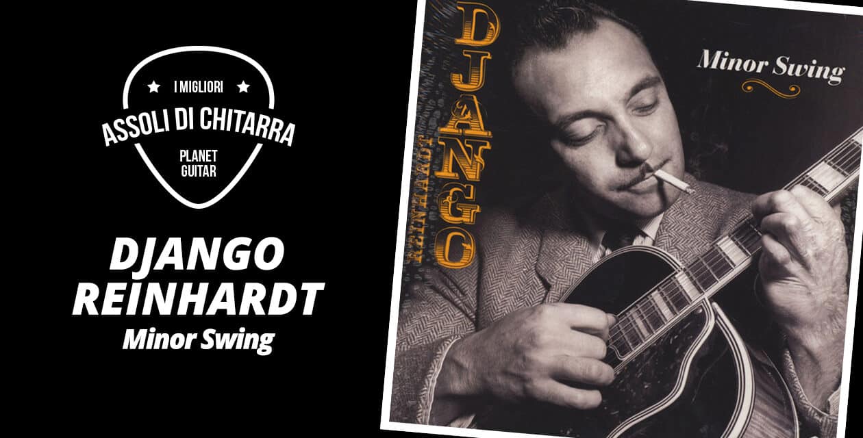 I migliori assoli di chitarra – Django Reinhardt – Minor Swing – Workshop per chitarristi