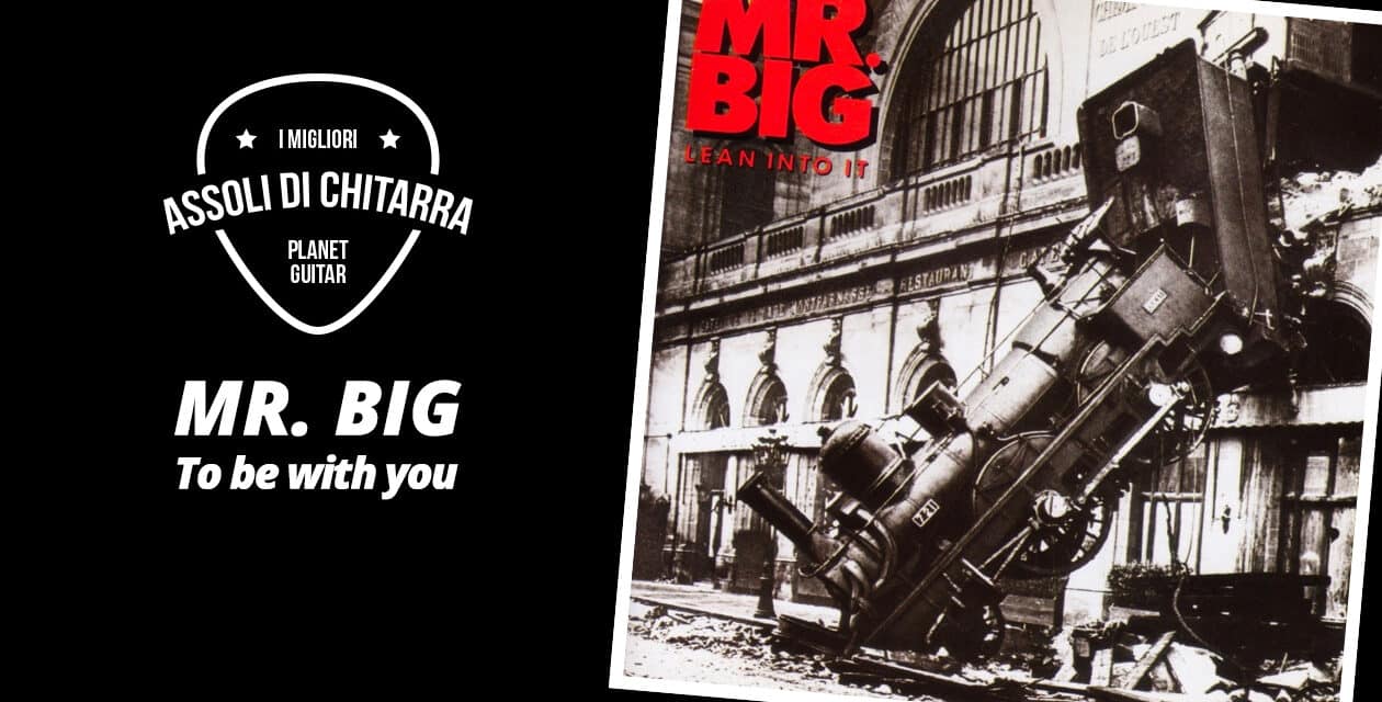 I migliori assoli di chitarra – Mr. Big – To Be with You – Workshop per chitarristi