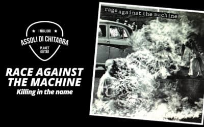 I Migliori Assoli di Chitarra – Rage Against The Machine – Killing in the Name – Workshop per chitarristi