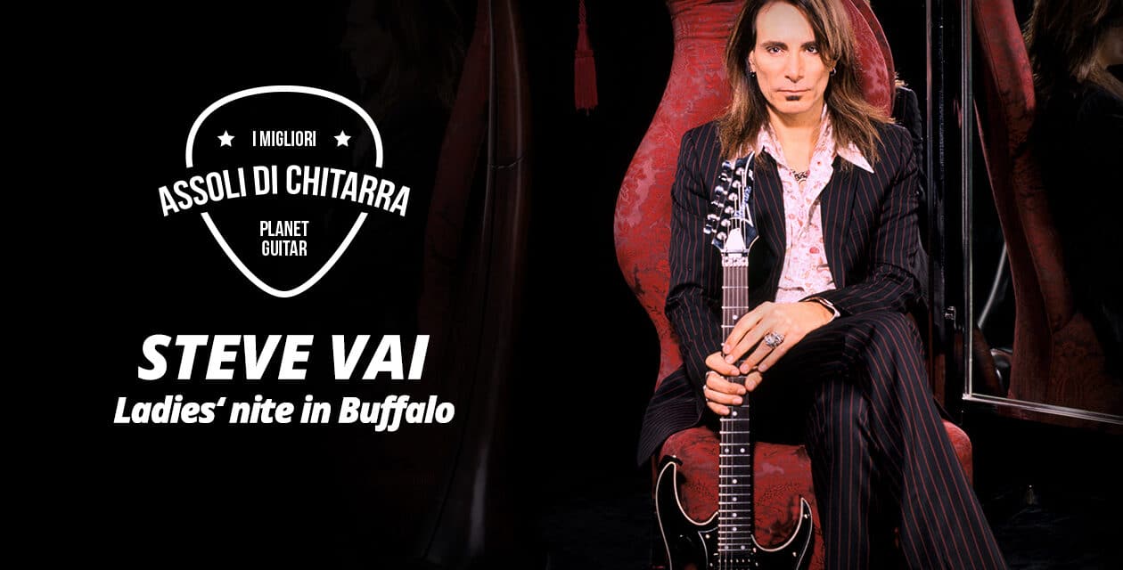 I migliori Assoli di Chitarra – Steve Vai – Ladies’ Nite in Buffalo – Workshop per chitarristi