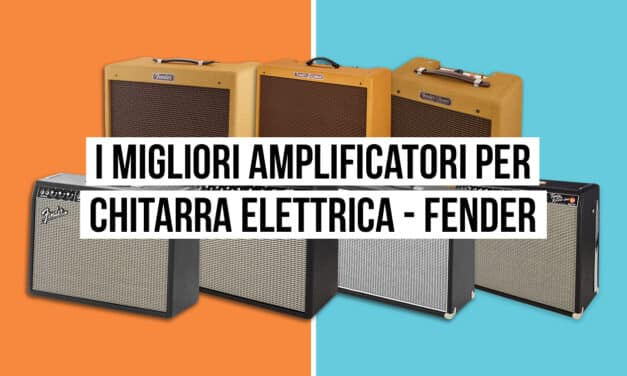 I migliori amplificatori per chitarra elettrica – Fender