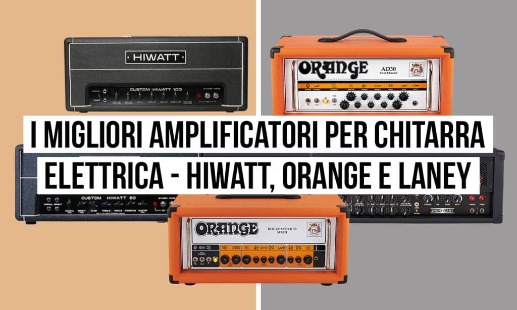 Amplificatori Hiwatt Orange Laney