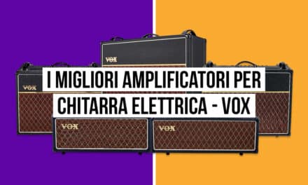 I migliori amplificatori per chitarra elettrica – Vox