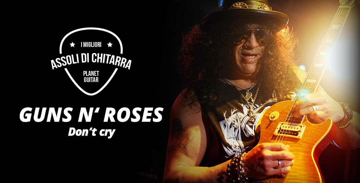 I Migliori Assoli di Chitarra – Guns ‘n’ Roses/Slash – Don’t Cry – Workshop per Chitarristi