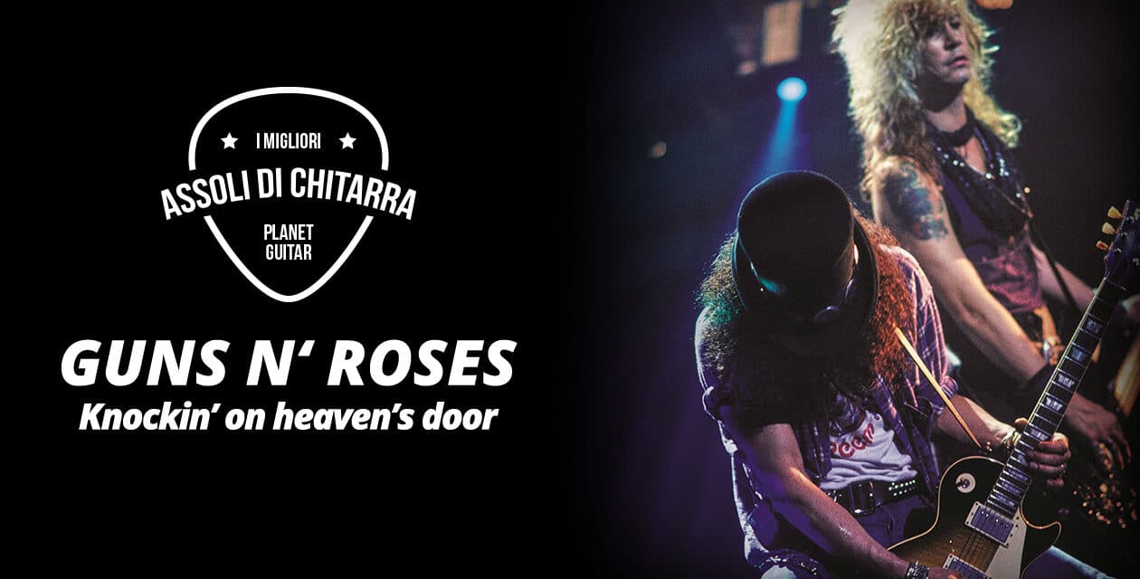 I migliori assoli di chitarra – Guns N’Roses – Knockin’ on Heaven’s Door – Workshop per chitarristi