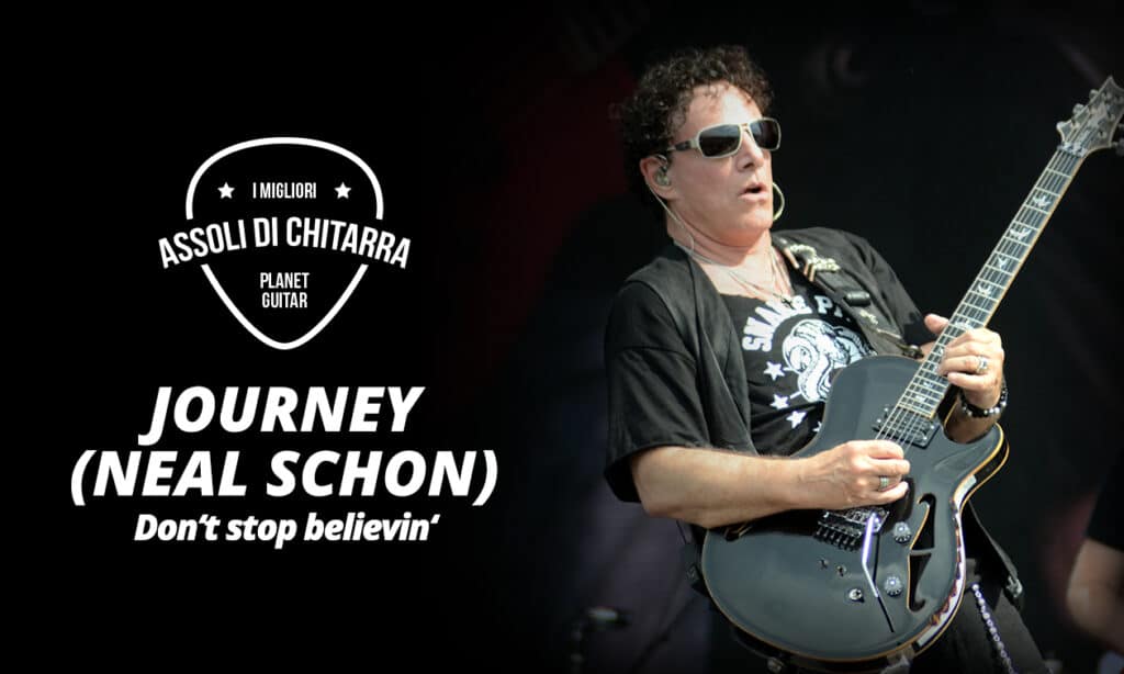 I migliori assoli di chitarra – Journey – Don’t Stop Believin’ – Workshop per chitarristi