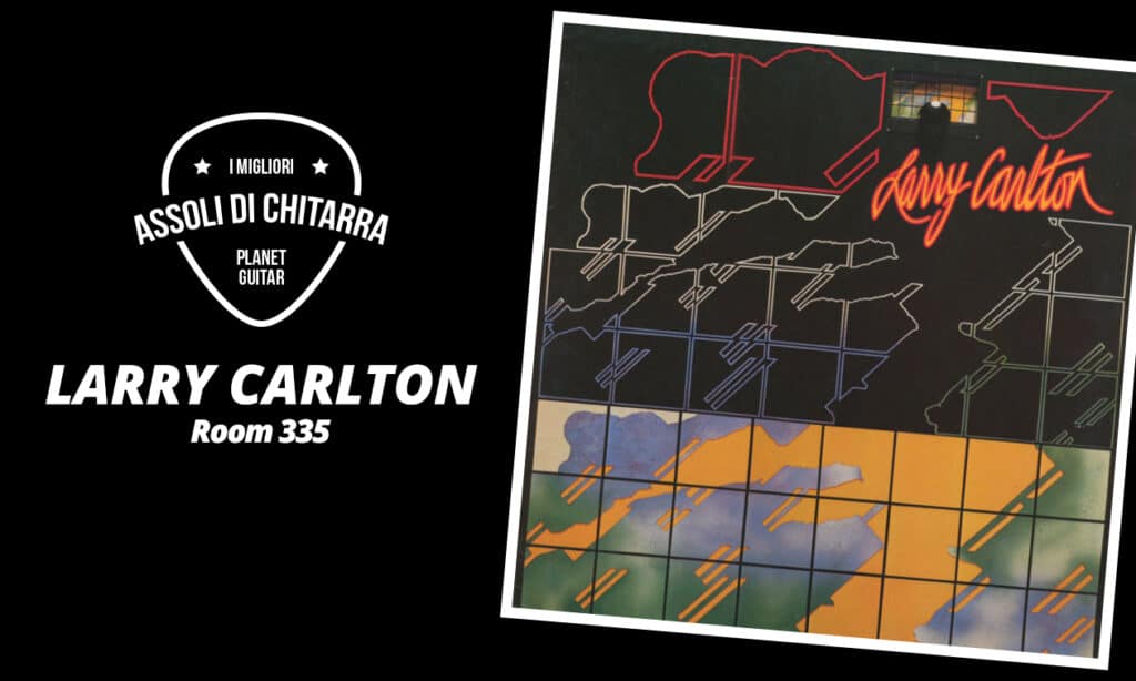 Larry Carlton - Room 335