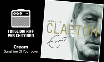 I migliori riff per chitarra in spartiti e tab – Cream – Sunshine Of Your Love