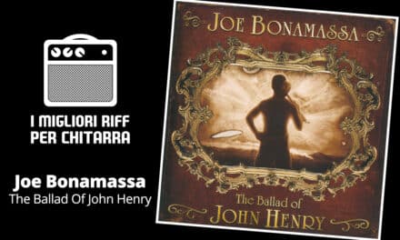 I migliori riff per chitarra in spartiti e tab– Joe Bonamassa – The Ballad Of John Henry