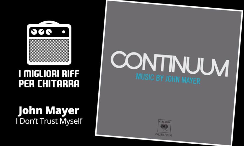 John Mayer – I Don’t Trust Myself