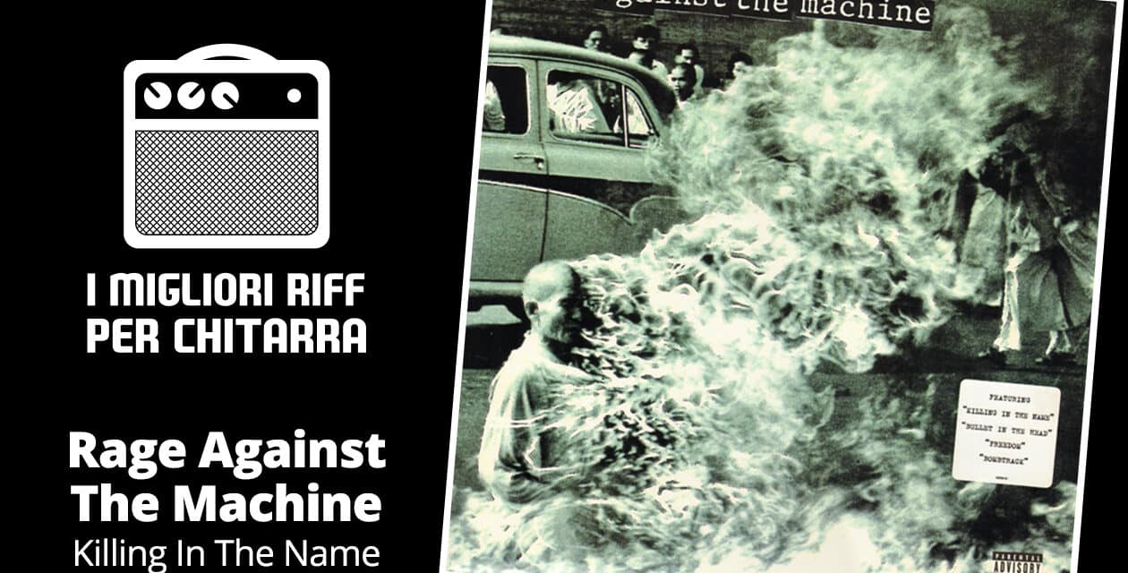 I migliori riff per chitarra in spartiti e tab – Rage Against The Machine – Killing In The Name