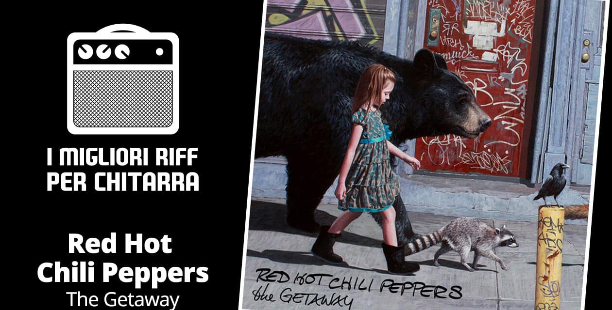 I migliori riff per chitarra in spartiti e tab – Red Hot Chili Peppers – The Getaway