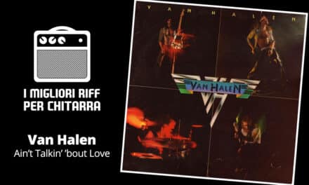 I migliori riff per chitarra in spartiti e tab – Van Halen – Ain’t Talkin’ ’bout Love