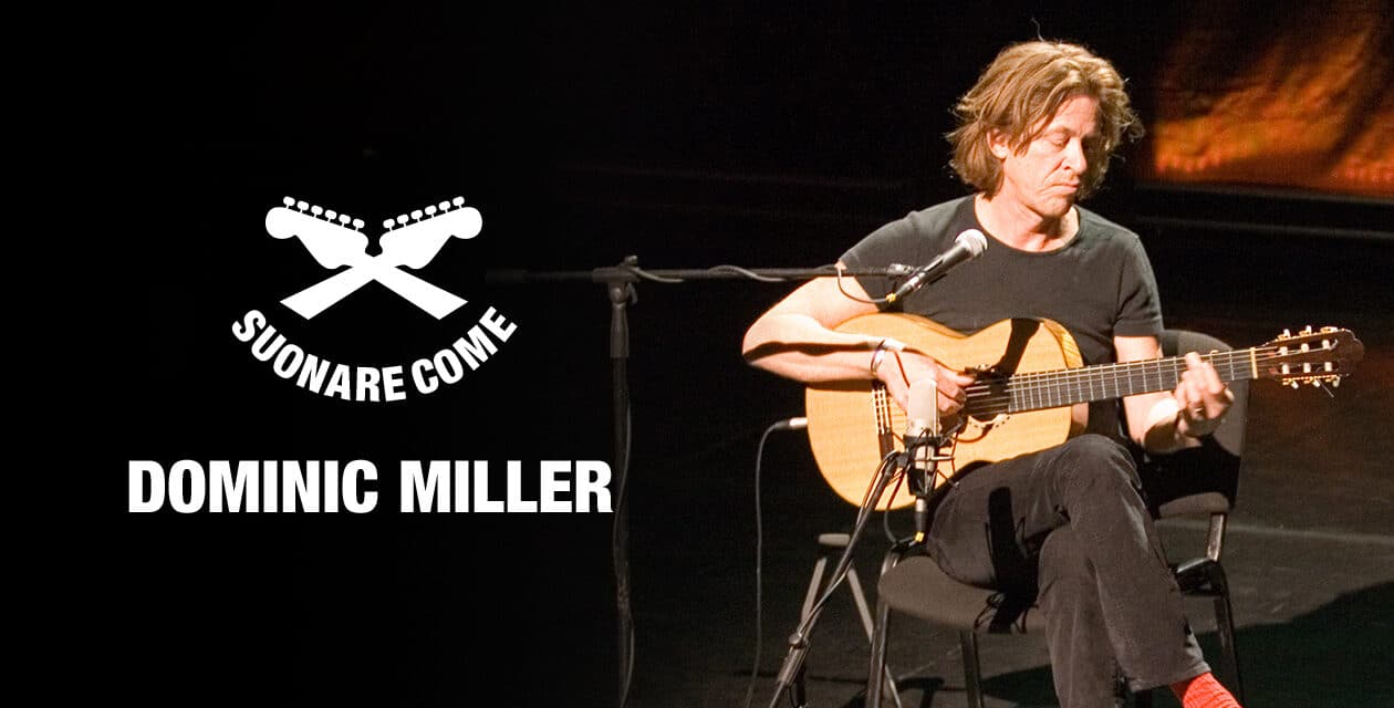 Suonare Come Dominic Miller – Workshop per Chitarristi