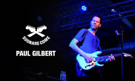 Suonare Come Paul Gilbert – Workshop per Chitarristi