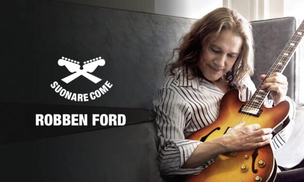 Robben Ford – Consigli per suonare come lui