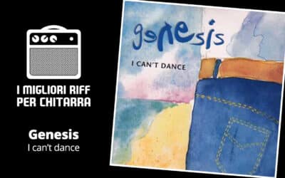 I migliori riff per chitarra in spartiti e tab – Genesis – I can’t dance 