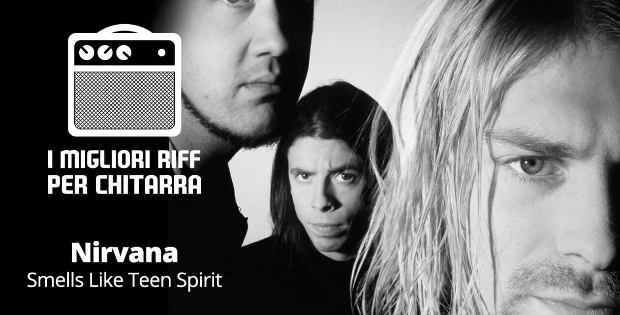 I migliori riff per chitarra in spartiti e tab – Nirvana – Smells Like Teen Spirit