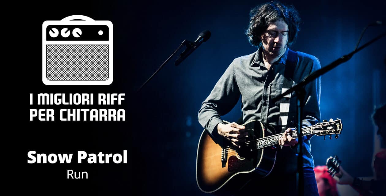 I migliori riff per chitarra in spartiti e tab – Snow Patrol – Run