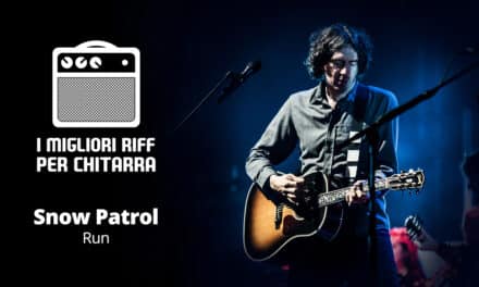 I migliori riff per chitarra in spartiti e tab – Snow Patrol – Run