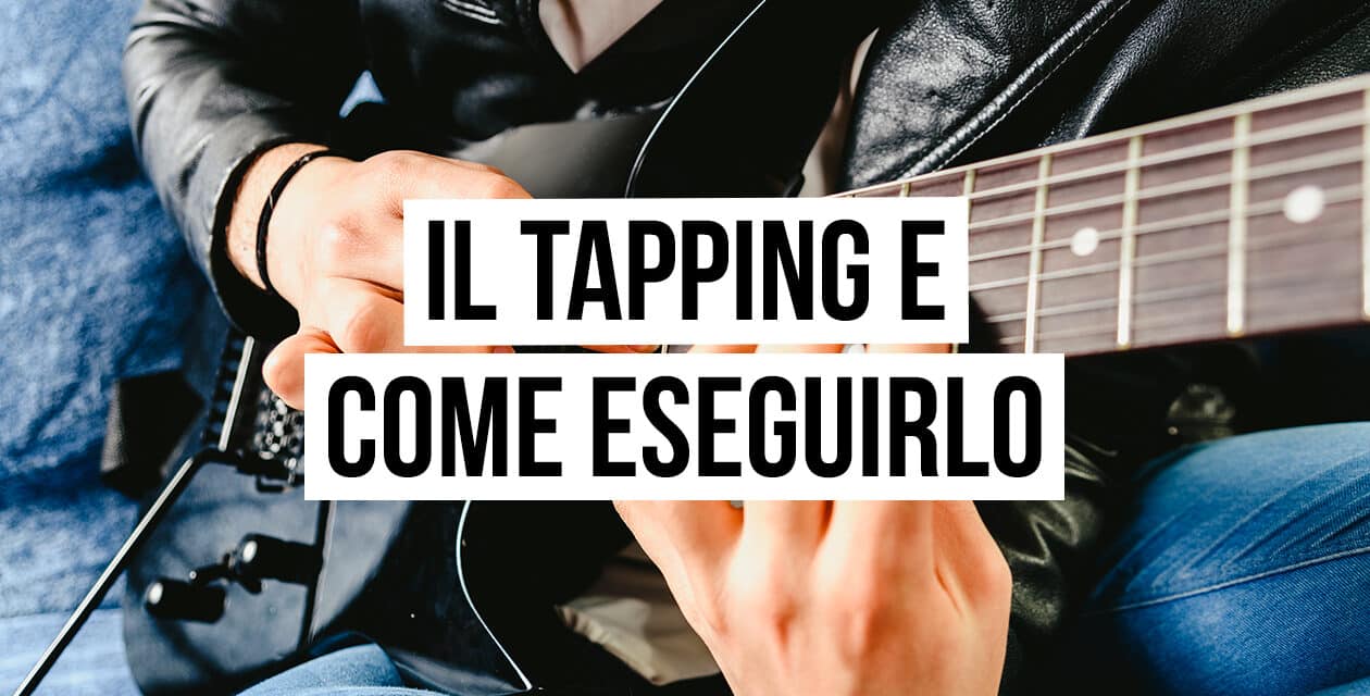 Il Tapping e Come Eseguirlo