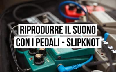 Riprodurre il suono con i pedali: il setup degli Slipknot