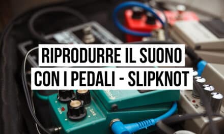 Riprodurre il suono con i pedali: il setup degli Slipknot