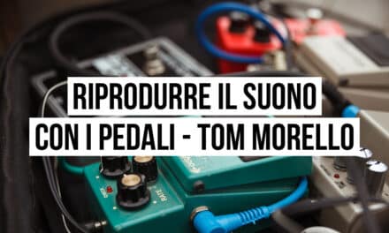Riprodurre il suono con i pedali: il setup di Tom Morello
