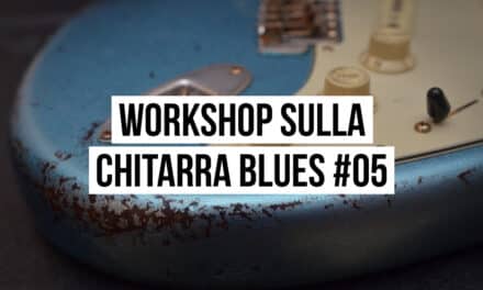 Workshop sulla Chitarra Blues #5