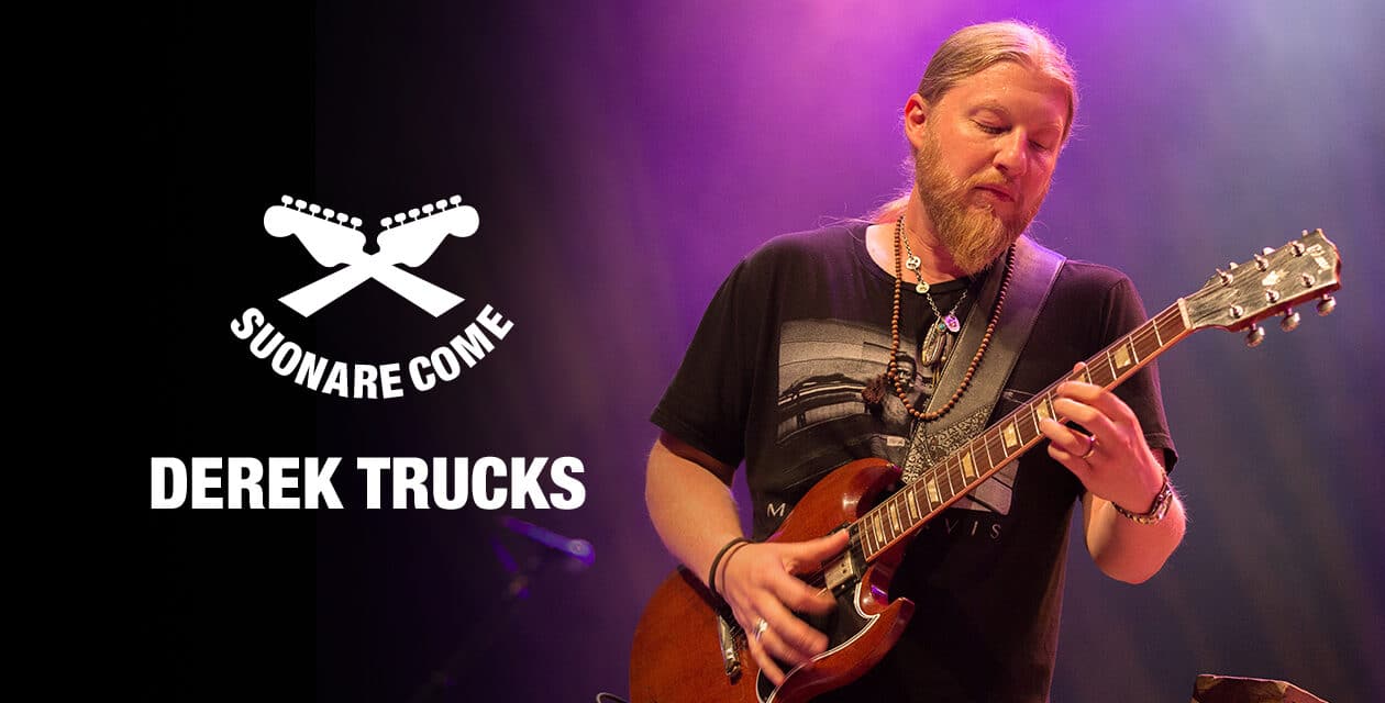 Suonare Come Derek Trucks – Workshop per Chitarristi