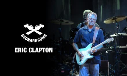 Suonare Come Eric Clapton – Workshop per Chitarristi