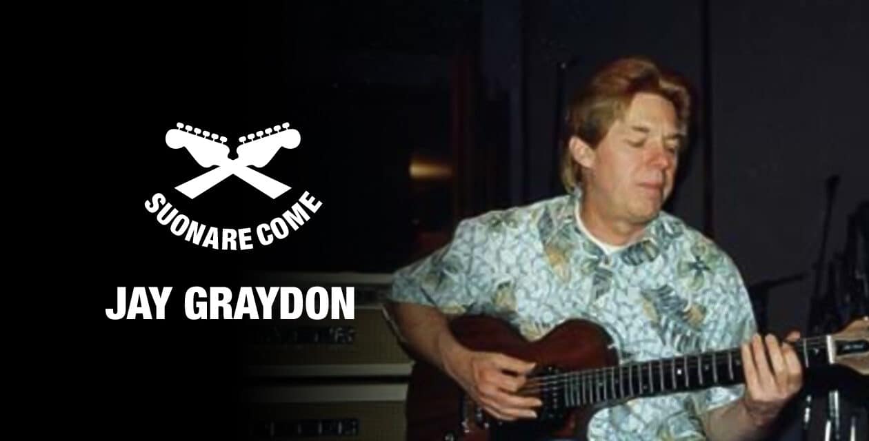 Suonare Come Jay Graydon – Workshop per Chitarristi