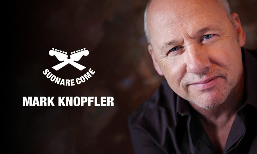 Suonare Come Mark Knopfler - Workshop per Chitarristi