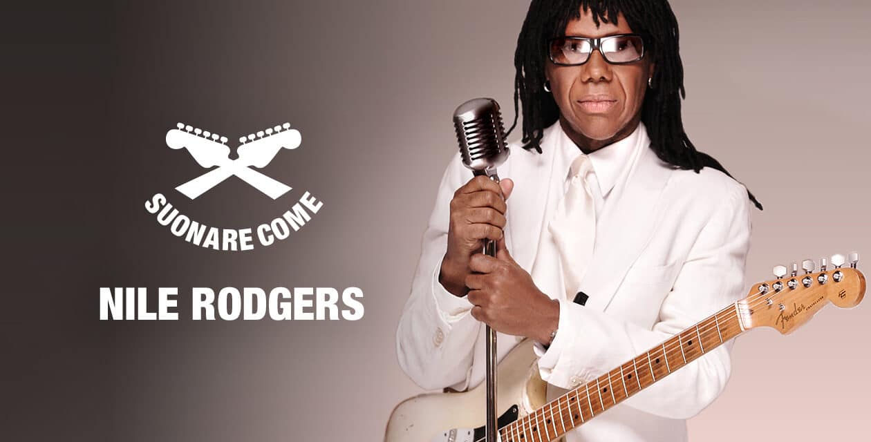 Suonare Come Nile Rodgers – Workshop per Chitarristi