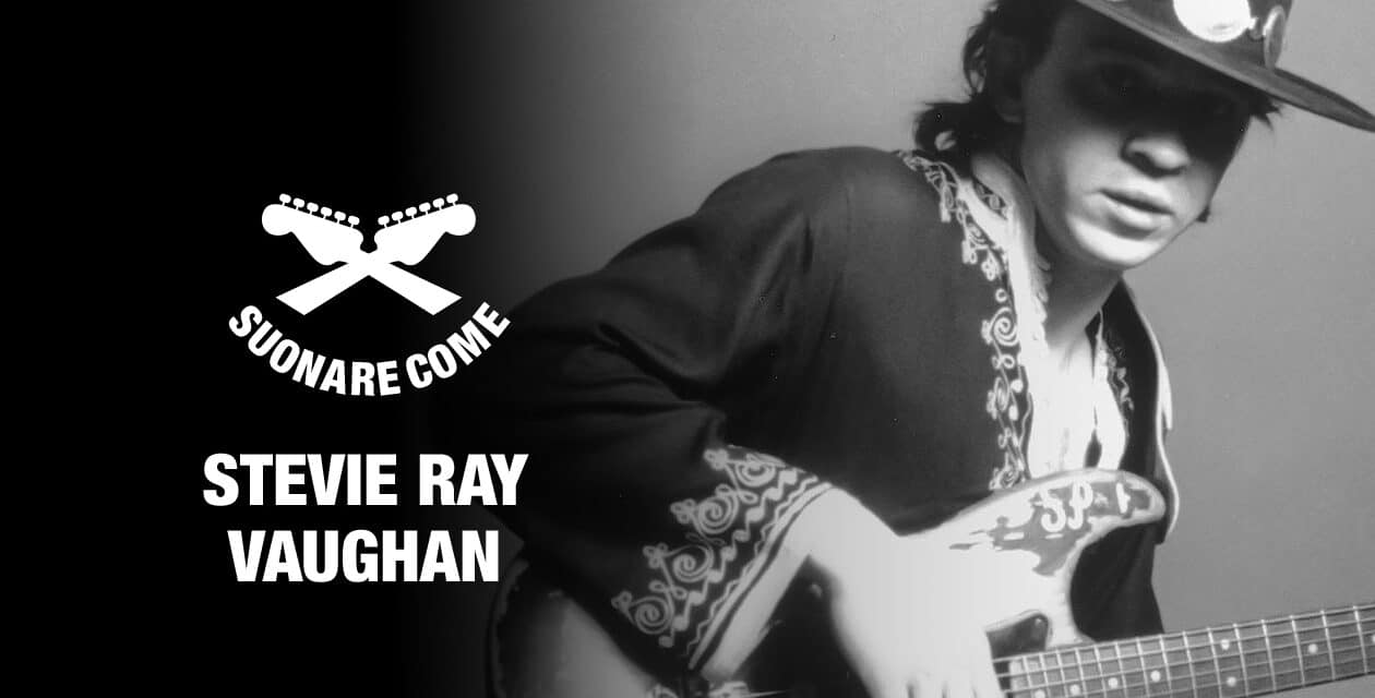 Suonare Come Stevie Ray Vaughan – Workshop per Chitarristi