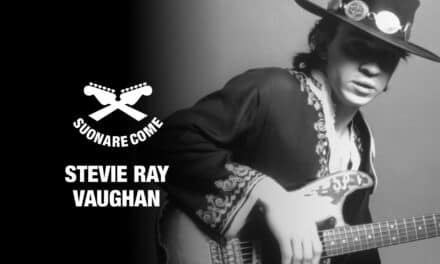 Suonare Come Stevie Ray Vaughan – Workshop per Chitarristi