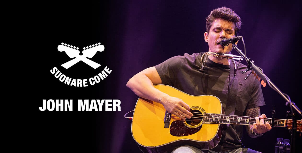 Suonare Come John Mayer – Workshop per Chitarristi