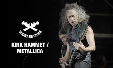 Suonare Come Kirk Hammett/Metallica – Workshop per Chitarristi