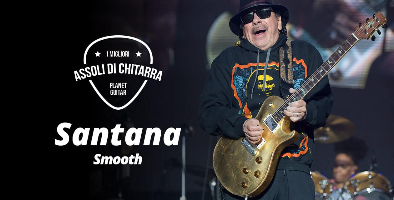I migliori assoli di chitarra – Santana – Smooth – Workshop per chitarristi