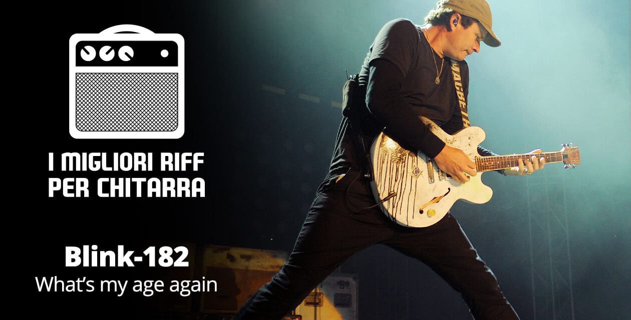 I migliori riff per chitarra in spartiti e tab – Blink-182 – What’s my age again