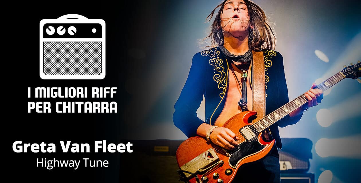 I migliori riff per chitarra in spartiti e tab – Greta Van Fleet – Highway Tune