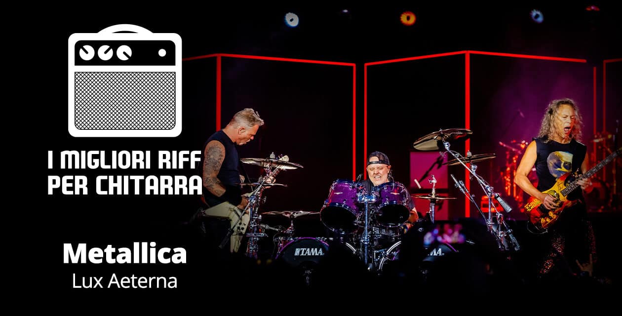 I migliori riff per chitarra in spartiti e tab – Metallica – Lux Aeterna