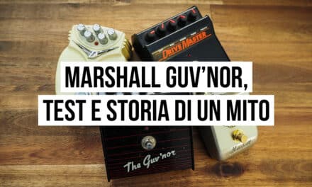 Marshall Guv’Nor, Test e Storia di un Mito