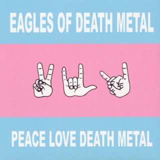 Eagles Of Death Metal Peace Love